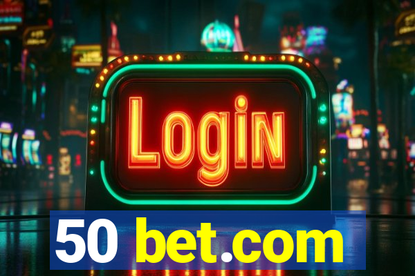 50 bet.com